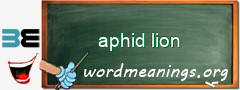 WordMeaning blackboard for aphid lion